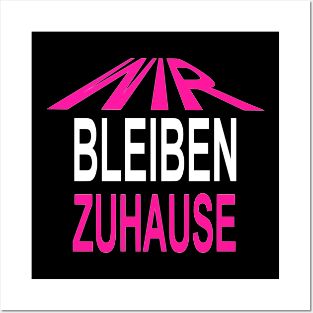 wir bleiben zuhause Wall Art by MyRedBlack